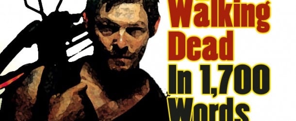 THE WALKING DEAD IN 1,700 WORDS